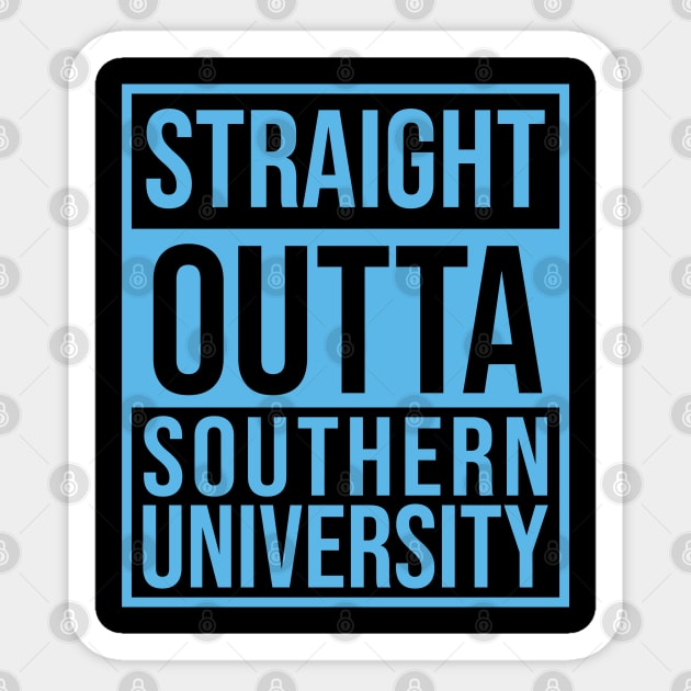 Staright Outta southern University Sticker by UrbanLifeApparel